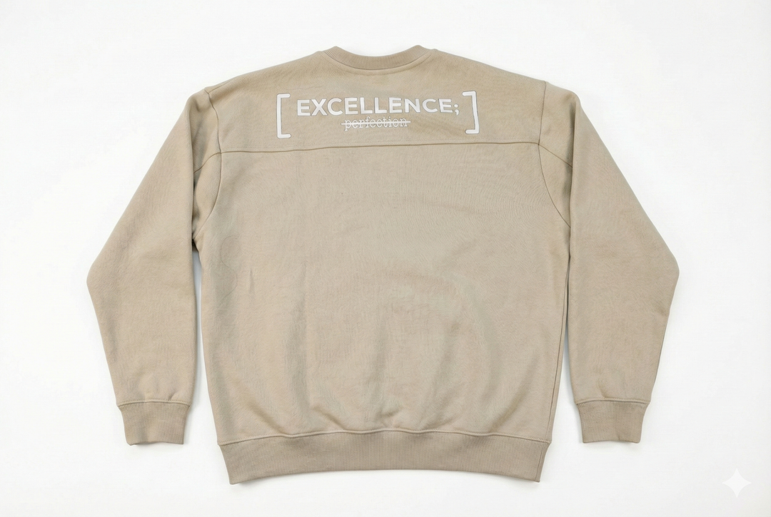 Excellence, Not Perfection Crewneck