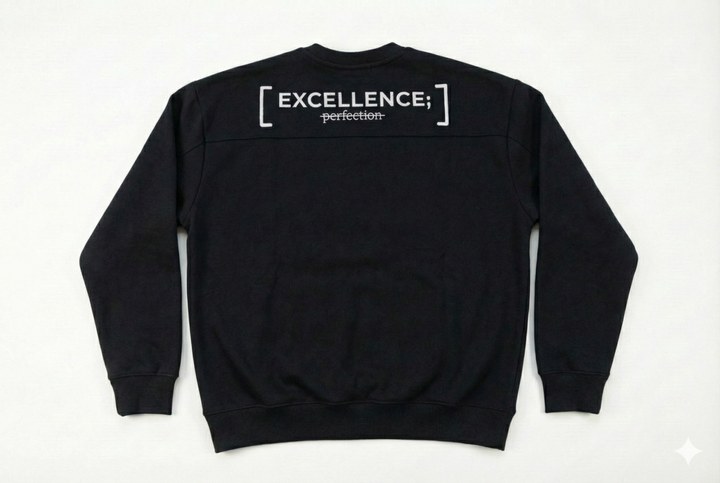 Excellence, Not Perfection Crewneck